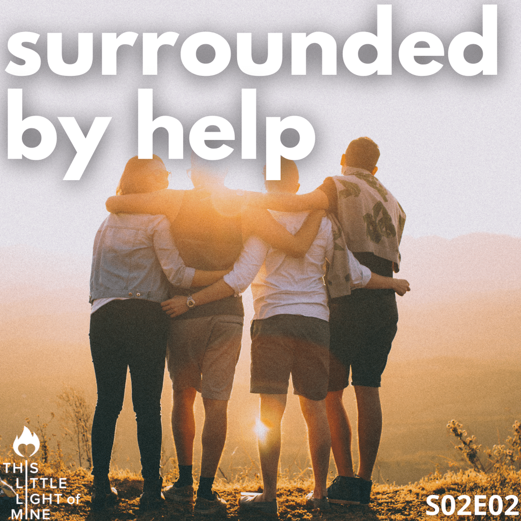 Surrounded by help